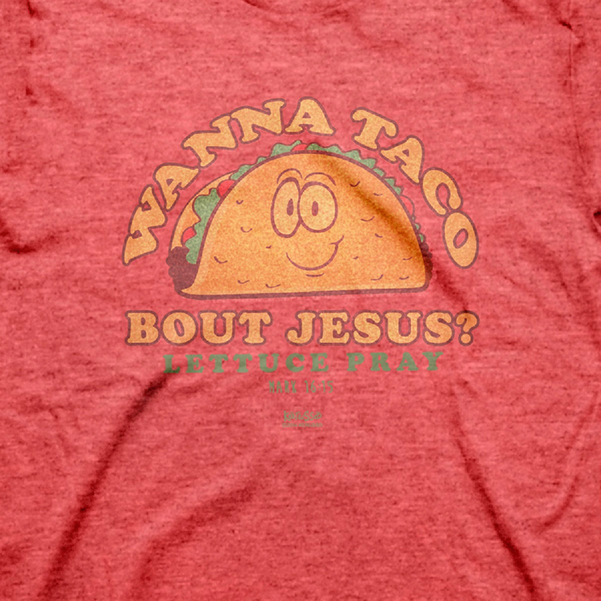 Kerusso Christian T-Shirt Wanna Taco