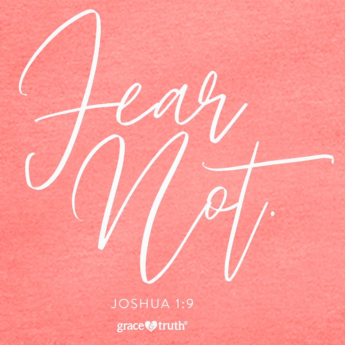 grace & truth Womens T-Shirt Fear Not Script